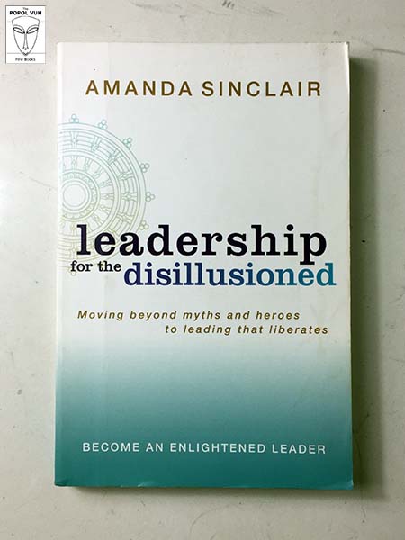 Amanda Sinclair - Leadership For The Disillusioned